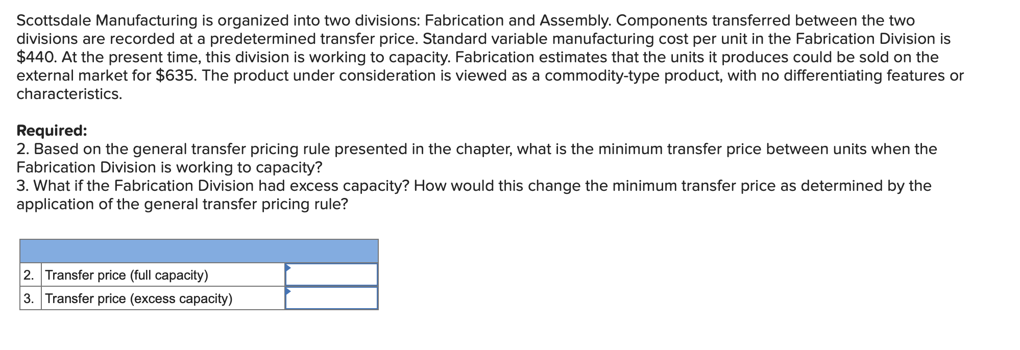 Solved Scottsdale Manufacturing is organized into two
