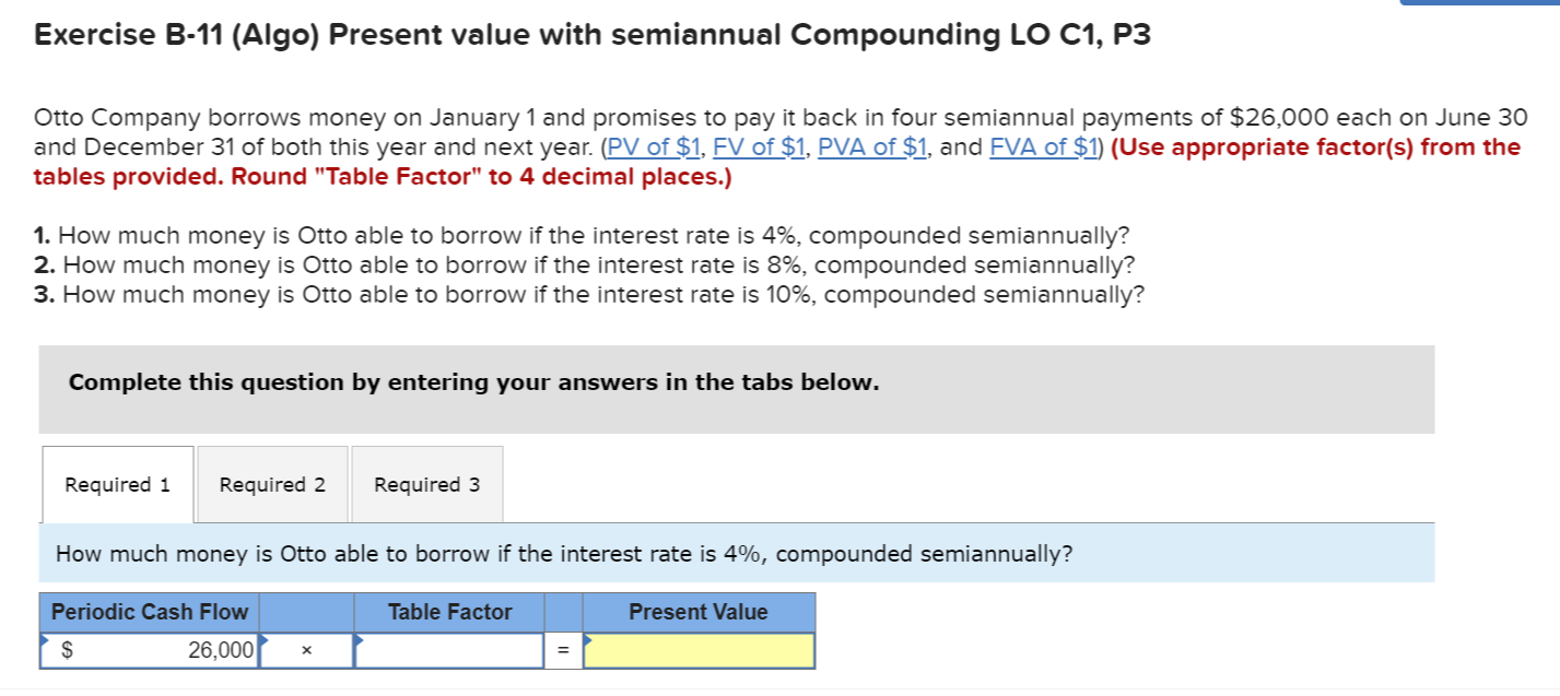 Solved Exercise B-11 (Algo) Present Value With Semiannual | Chegg.com