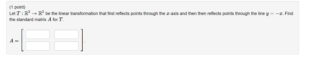 Solved point Let T : 2 → 2 be the linear transformation that | Chegg.com