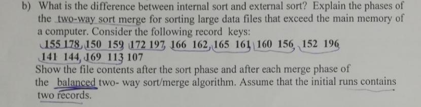 Solved b) What is the difference between internal sort and | Chegg.com
