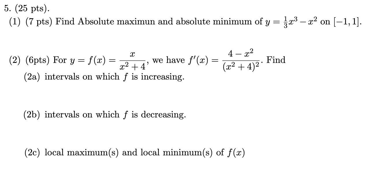 Solved 5. (25 pts). (1) (7 pts) Find Absolute maximun and | Chegg.com