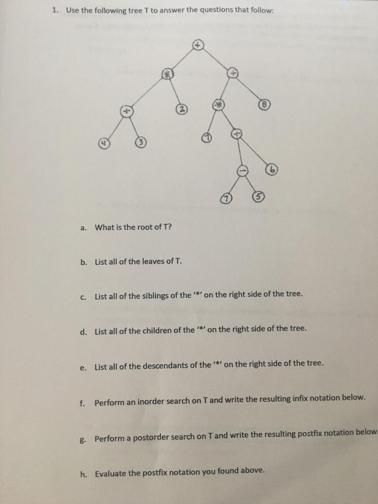 Solved 1. Use the following tree T to answer the questions | Chegg.com