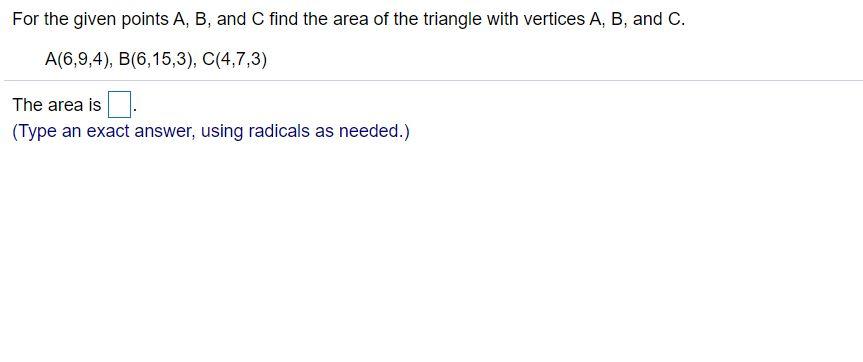 Solved For The Given Points A, B, And C Find The Area Of The | Chegg.com