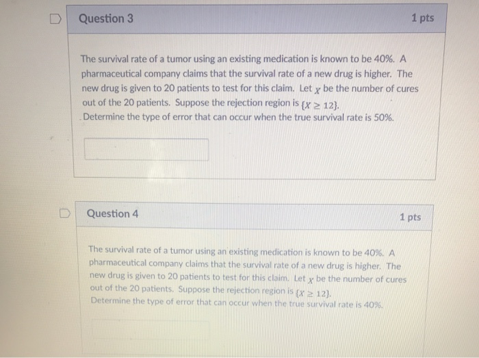 Solved DQuestion 3 1 pts The survival rate of a tumor using | Chegg.com