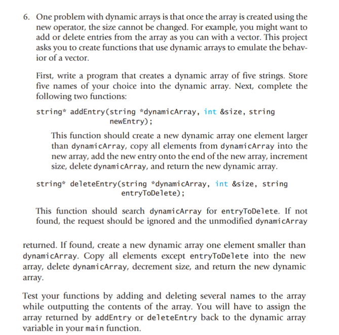 Solved 6. One problem with dynamic arrays is that once the | Chegg.com