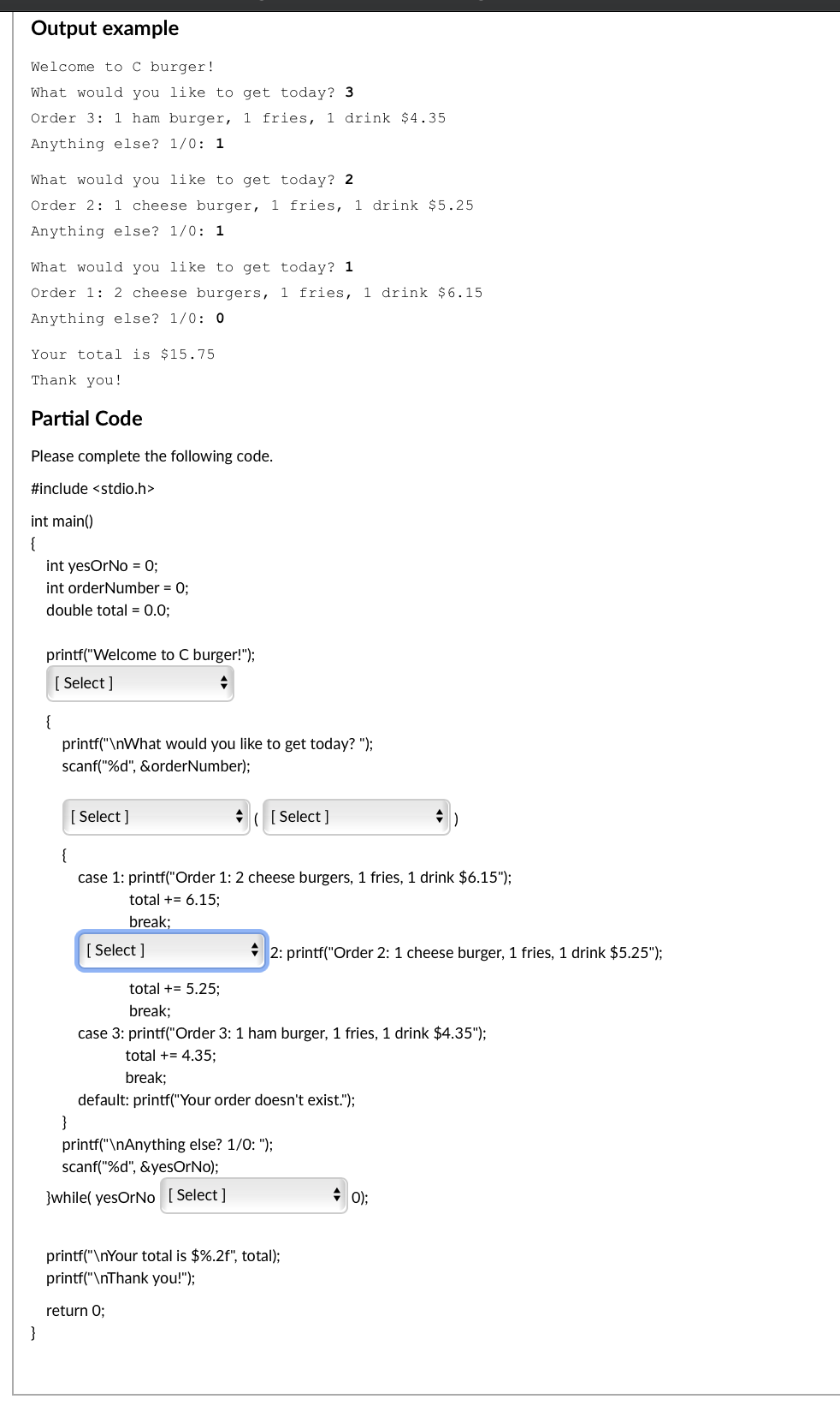 Solved Output example Welcome to C burger! What would you | Chegg.com
