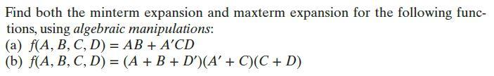 Solved Find Both The Minterm Expansion And Maxterm Expansion | Chegg.com