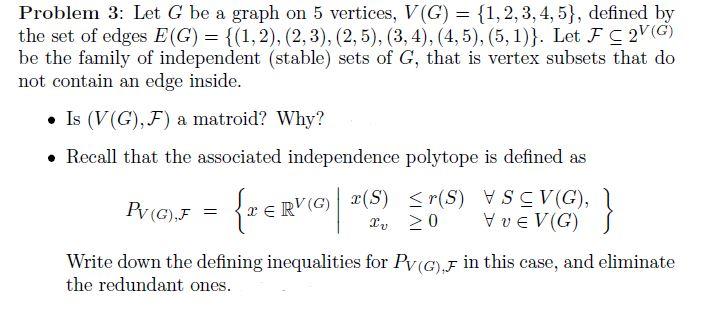Solved Problem 3: Let G be a graph on 5 vertices, VG) = | Chegg.com