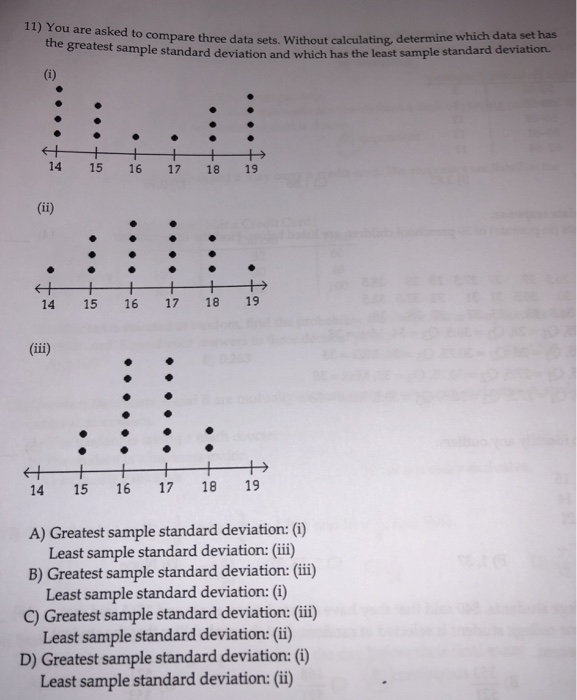 Solved 11) You are asked to compare three data sets. Without