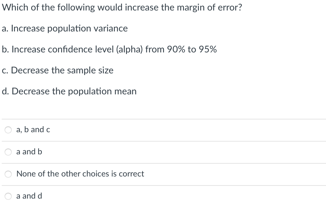 Solved Which of the following would increase the margin of | Chegg.com