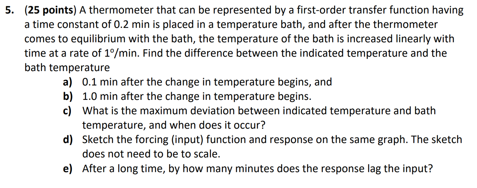 (25 points) A thermometer that can be represented by a first-order transfer function having a time constant of \( 0.2 \mathrm