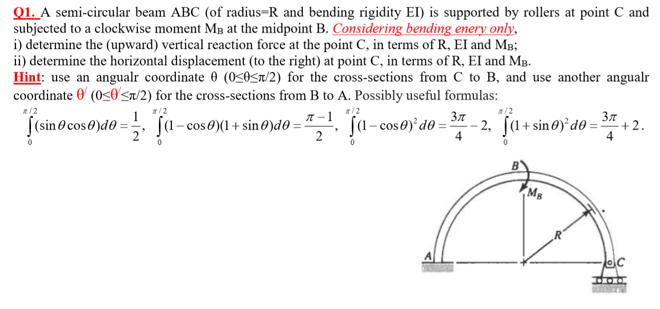 Solved Q1. A semi-circular beam ABC (of radius=R and bending | Chegg.com