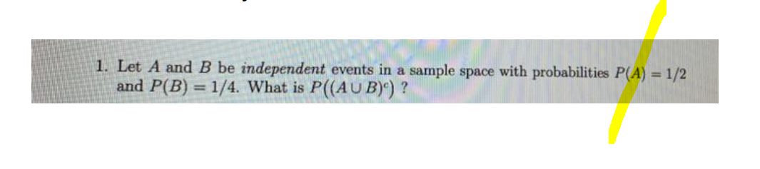 Solved 1. Let A And B Be Independent Events In A Sample | Chegg.com