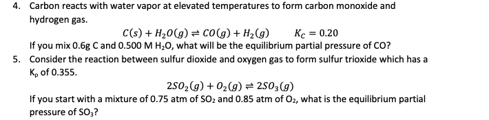 Solved 4. Carbon Reacts With Water Vapor At Elevated 