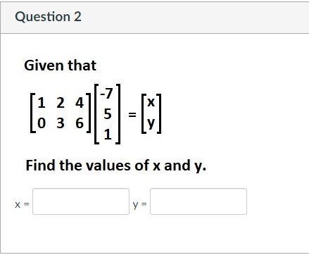 Solved Question 2 Given that X 1 2 4 ] 0 36 5 1 Find the | Chegg.com