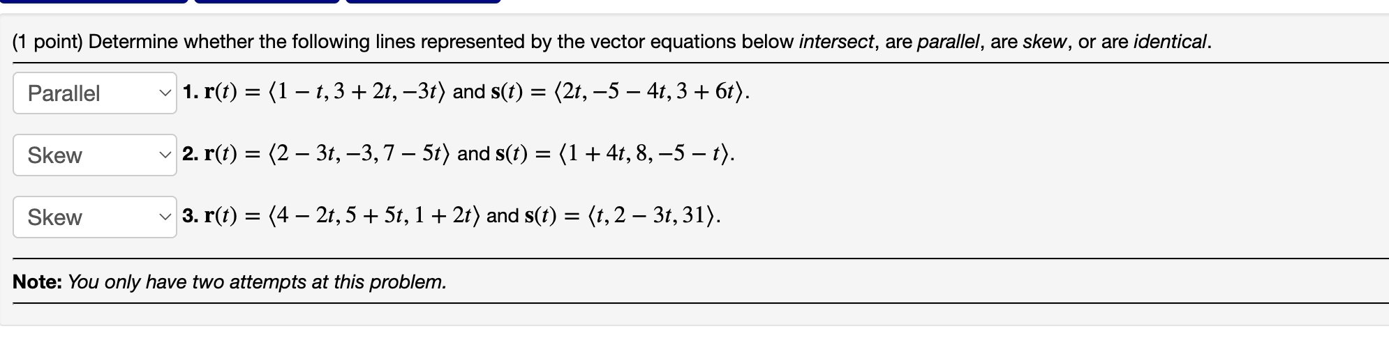 Solved (1 point) Determine whether the following lines | Chegg.com
