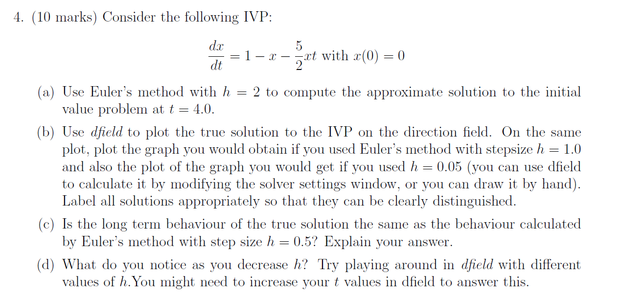 Solved 4. (10 marks) Consider the following IVP: dx 5 1 - - | Chegg.com