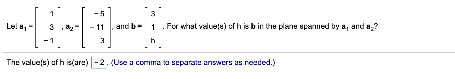 Solved 1 -5 3 Let a 3 , a2 = - 11 and b= For what value(s) | Chegg.com