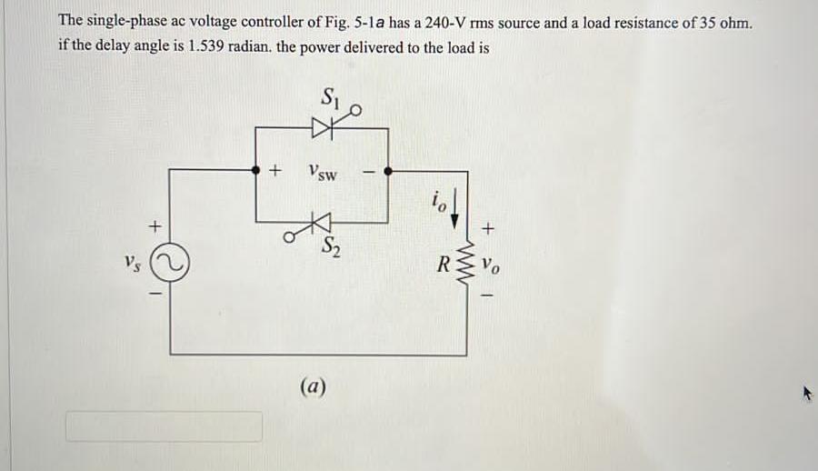 Solved a The single-phase ac voltage controller of Fig. 5-1a | Chegg.com