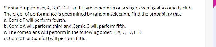 Solved Six Stand-up Comics, A, B, C, D, E, And F, Are To | Chegg.com