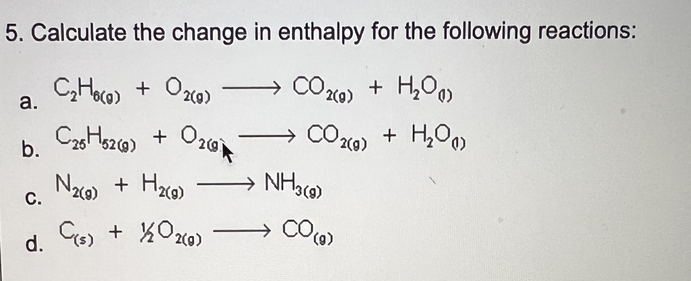 5. Calculate the change in enthalpy for the following | Chegg.com