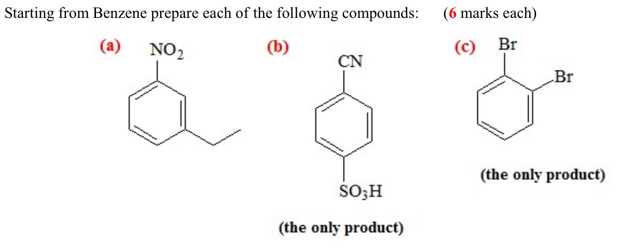Starting From Benzene Prepare Each Of The Following Chegg Com