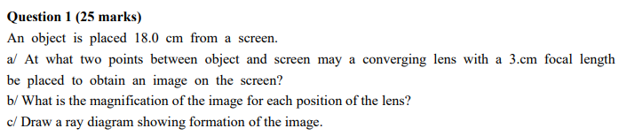 Solved Question 1 (25 marks) An object is placed 18.0 cm | Chegg.com