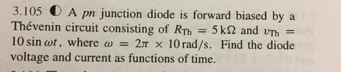 Solved 3.105 O A pn junction diode is forward biased by a | Chegg.com