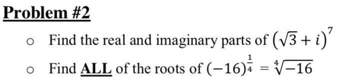 Solved Problem #2 Find the real and imaginary parts of (V3 + | Chegg.com