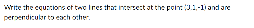 Solved Write the equations of two lines that intersect at | Chegg.com