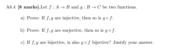 Solved A8.4 [8 Marks].Let F:A→B And G:B→C Be Two Functions. | Chegg.com