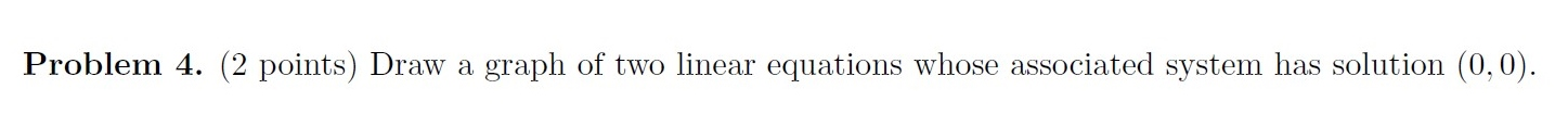 Solved Problem 4. (2 points) Draw a graph of two linear | Chegg.com
