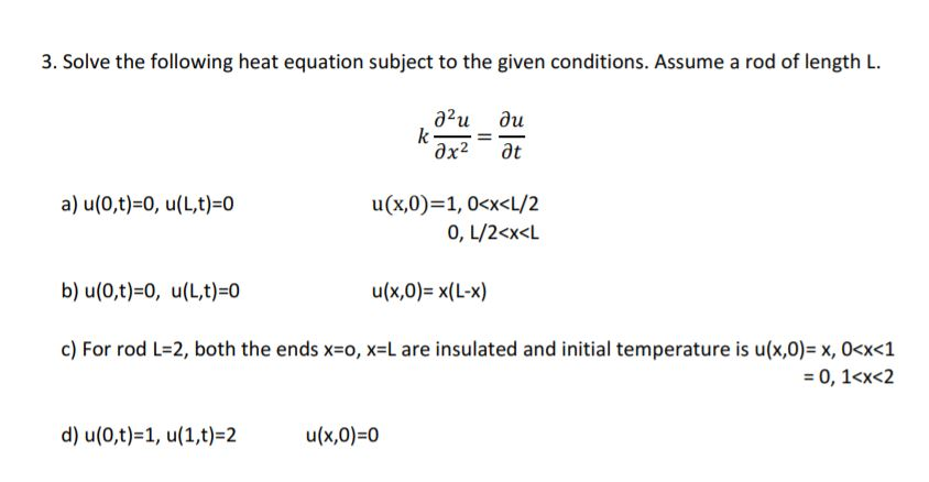 Solved 3 Solve The Following Heat Equation Subject To Th Chegg Com