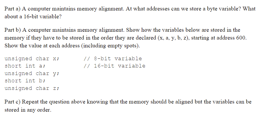 Solved Part a) A computer maintains memory alignment. At | Chegg.com