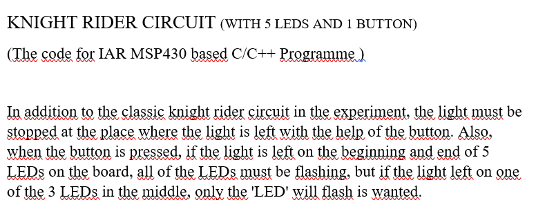 Solved KNIGHT RIDER CIRCUIT (WITH 5 LEDS AND 1 BUTTON) (The | Chegg.com