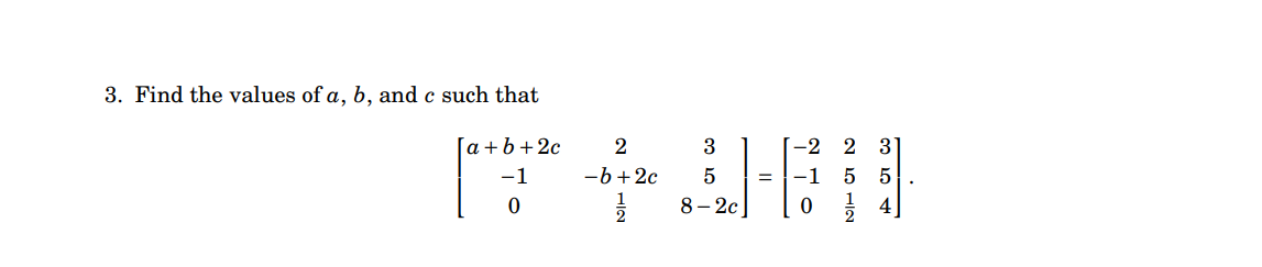 Solved 3. Find The Values Of A,b, And C Such That | Chegg.com