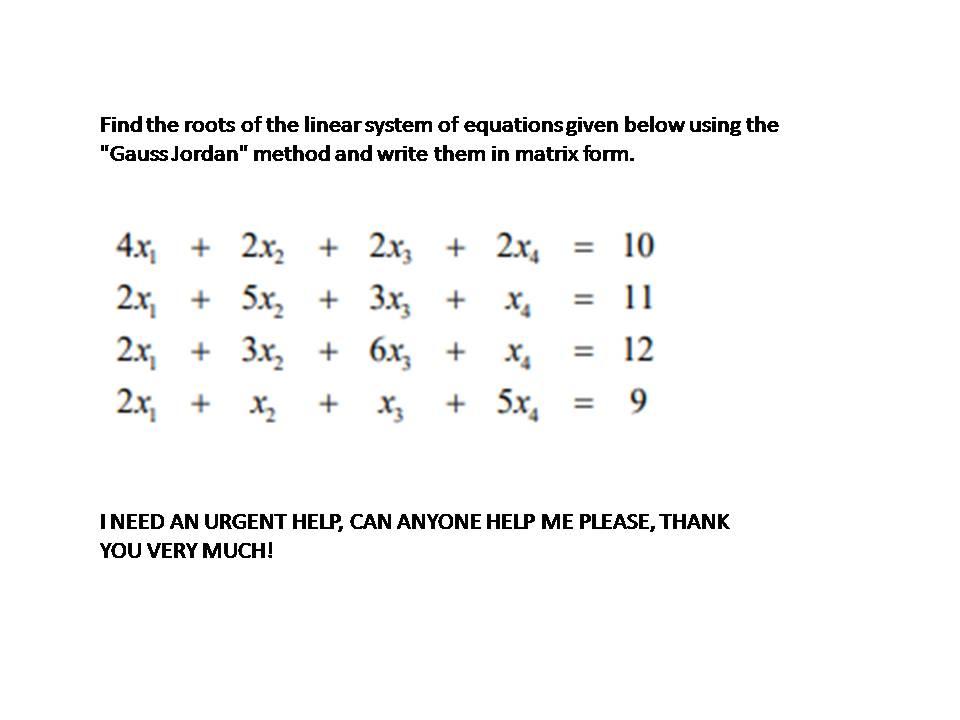 Solved Find the roots of the linear system of equationsgiven | Chegg.com