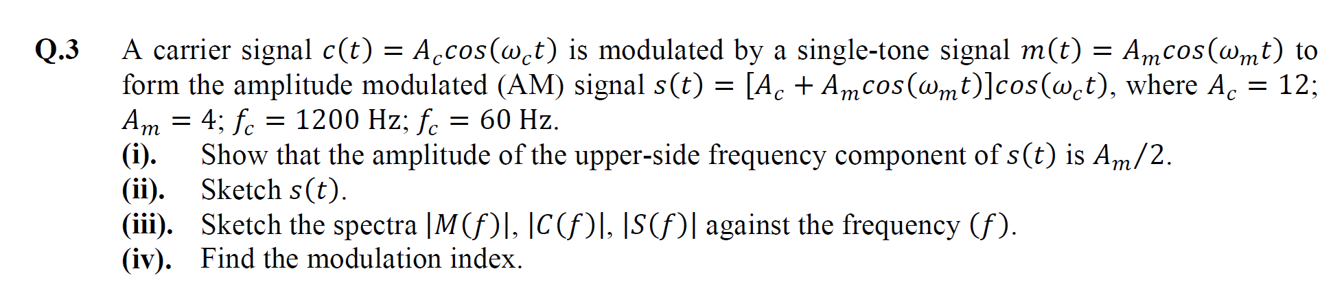 Solved Q.3 A carrier signal c(t) = Accos(wct) is modulated | Chegg.com