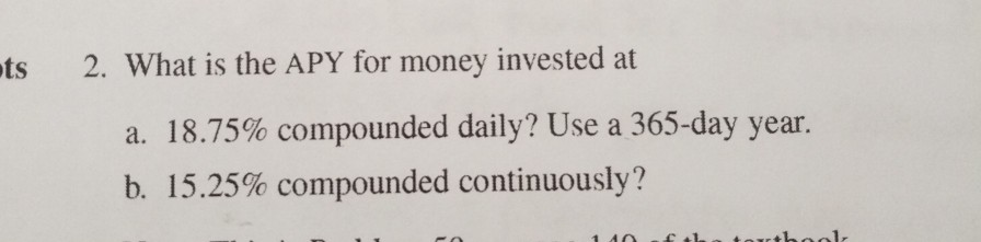 Solved its 2. What is the APY for money invested at a. | Chegg.com