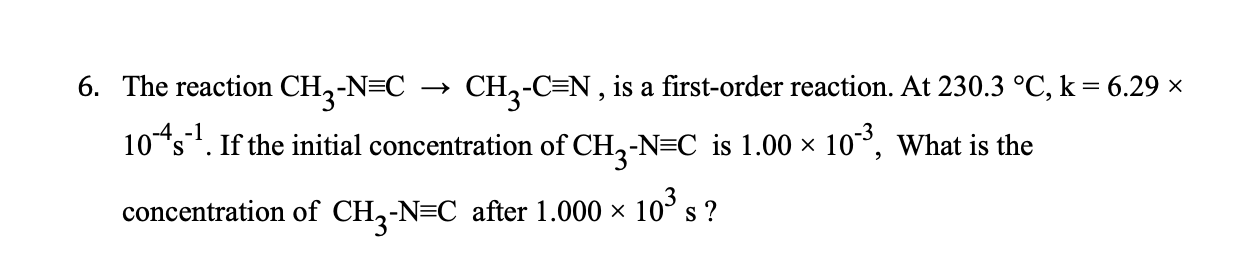 Solved 6. The reaction CH3−N≡C→CH3−C≡N, is a first-order | Chegg.com