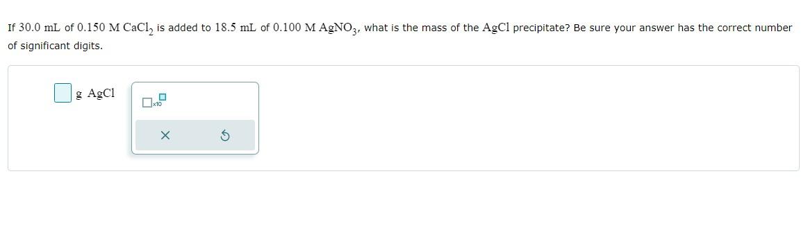 Solved If 30.0 mL of 0.150MCaCl2 is added to 18.5 mL of | Chegg.com