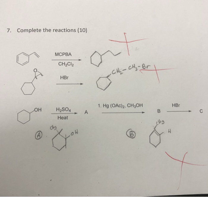 Solved 7. Complete the reactions (10) MCPBA CH2Cl2 HBr 1. Hg | Chegg.com