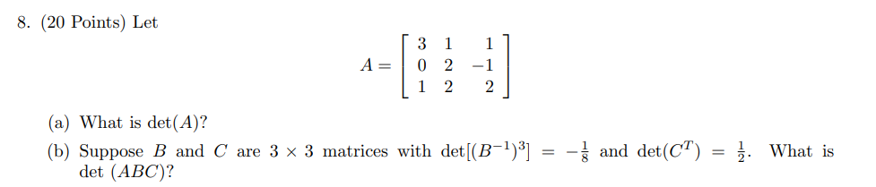 Solved 8. (20 Points) Let A= 3 1 0 2 1 2 1 -1 2 (a) What is | Chegg.com