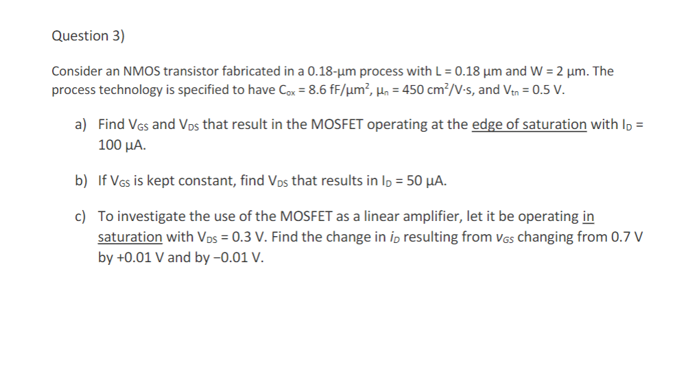 Solved Consider an NMOS transistor fabricated in a 0.18- μm | Chegg.com
