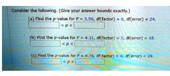 Solved Consider the following. (Give your answer bounds | Chegg.com