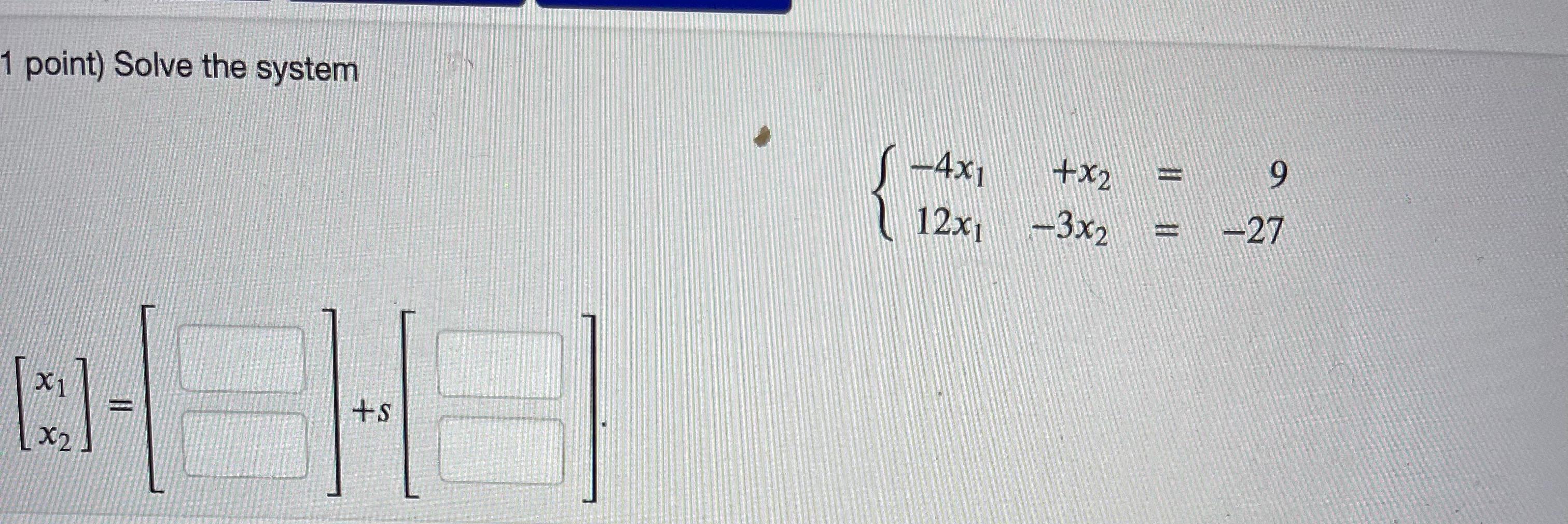 Solved 1 Point Solve The System Using Row Operations Or