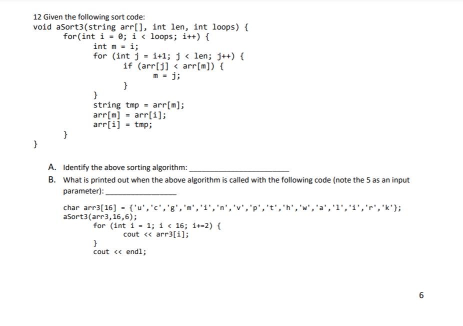 Solved 12 Given the following sort code: void asort3(string | Chegg.com