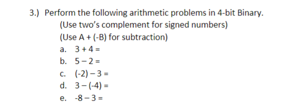 Solved 3.) Perform The Following Arithmetic Problems In | Chegg.com