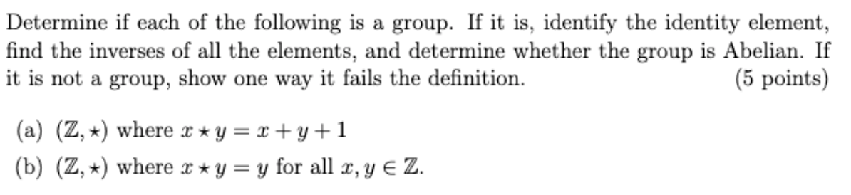 Solved Determine if each of the following is a group. If it | Chegg.com