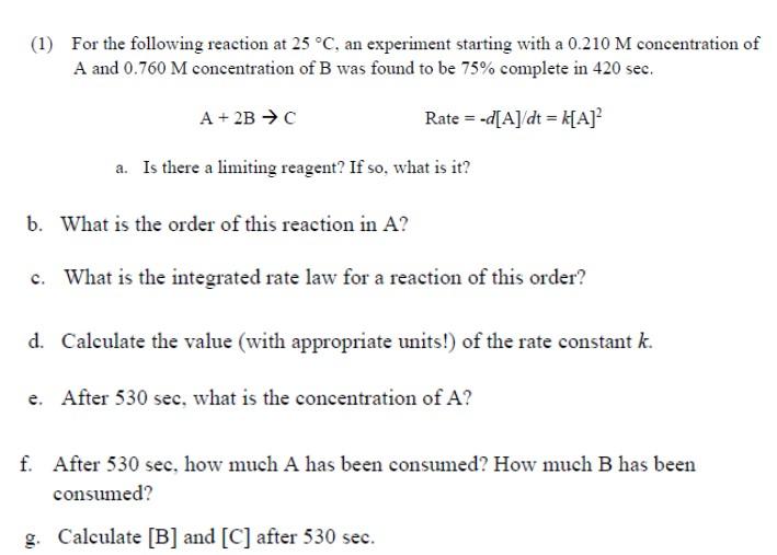(1) For the following reaction at \( 25^{\circ} \mathrm{C} \), an experiment starting with a \( 0.210 \mathrm{M} \) concentra